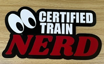 Certified Train Nerd Sign